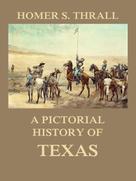 Homer S. Thrall: A pictorial history of Texas 