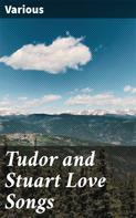 Various: Tudor and Stuart Love Songs 