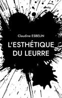 Claudine Esbelin: L'esthétique du leurre 