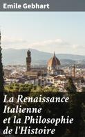 Emile Gebhart: La Renaissance Italienne et la Philosophie de l'Histoire 