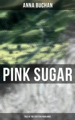 Pink Sugar (Tale of the Scottish Highlands)