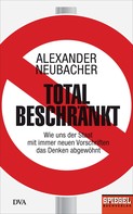 Alexander Neubacher: Total beschränkt ★★★★★