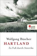 Wolfgang Büscher: Hartland ★★★★