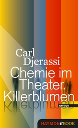 Chemie im Theater. Killerblumen - Ein Lesedrama