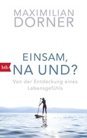 Maximilian Dorner: Einsam, na und? ★★★★