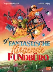 Das fantastische fliegende Fundbüro - Start der witzigen Kinderbuchreihe ab 8 Jahren