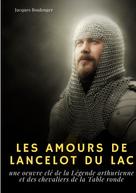 Jacques Boulenger: Les Amours de Lancelot du Lac 