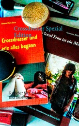Crossdresser Spezial Edition - Ratgeber für Crossdresser und Interessierte