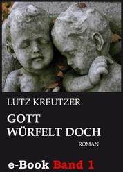 Gott würfelt doch - Abgrund (Band 1) - Kriminalroman