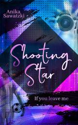 Shooting Star - If you leave me