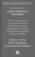 William Makepeace Thackeray: A Roundabout Manner 