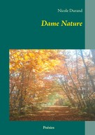 Nicole Durand: Dame Nature 