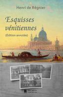 Henri de Régnier: Esquisses vénitiennes 