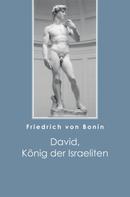 Friedrich von Bonin: David, König der Israeliten ★★★★★