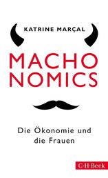 Machonomics - Die Ökonomie und die Frauen