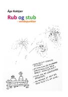Åge Rokkjær: Rub og stub 