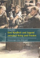 Günter Kühn: Eine Kindheit und Jugend zwischen Krieg und Frieden 