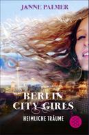 Janne Palmer: Berlin City Girls – Heimliche Träume ★★★★★
