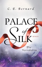 Palace of Silk - Die Verräterin - Roman