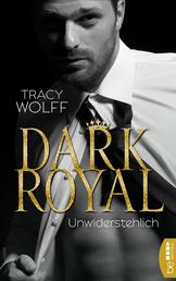 Dark Royal – Unwiderstehlich