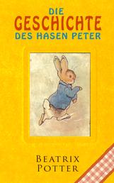 Die Geschichte des Hasen Peter - Klassiker der Kinderliteratur