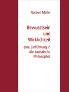 Norbert Meller: Bewusstsein und Wirklichkeit 