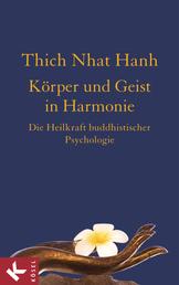 Körper und Geist in Harmonie - Die Heilkraft buddhistischer Psychologie