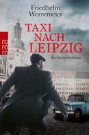 Friedhelm Werremeier: Taxi nach Leipzig 