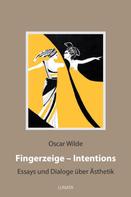 Oscar Wilde: Fingerzeige - Intentions 