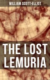 THE LOST LEMURIA - The Story of the Lost Civilization (Ancient Mysteries)