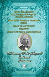 The Greatest Works of Ingersoll Lockwood. Illustrated - TRAVELS AND ADVENTURES OF LITTLE BARON TRUMP AND HIS WONDERFUL DOG BULGER. BARON TRUMP'S MARVELLOUS UNDERGROUND JOURNEY. 1900 OR THE LAST PRESIDENT. WASHINGTON . STRANGE ADVENTURES OF A MILLION DOLLARS