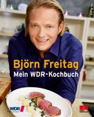 Björn Freitag: Mein WDR-Kochbuch ★★★★