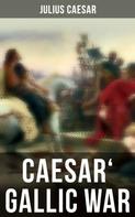 Julius Caesar: Caesar' Gallic War 