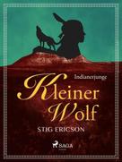 Stig Ericson: Indianerjunge Kleiner Wolf ★★★★★