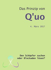 Das Prinzip von Q'uo (4. März 2017) - Den Schöpfer suchen oder Blockaden lösen?