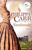 Philippa Carr: Sarabande: Die Töchter Englands - Band 4 ★★★★