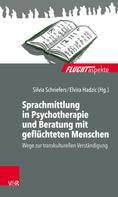 Silvia Schriefers: Sprachmittlung in Psychotherapie und Beratung mit geflüchteten Menschen 