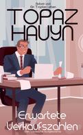 Topaz Hauyn: Erwartete Verkaufszahlen 