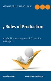 5 Rules of Production - Production Management for Senior Managers