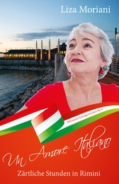 Zärtliche Stunden in Rimini - Un Amore Italiano - Italienische Liebesgeschichten Bd. 4