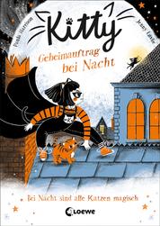 Kitty (Band 2) - Geheimauftrag bei Nacht - Kinderbuch für Erstleser ab 7 Jahre