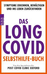 Das Long Covid Selbsthilfe-Buch - Symptome erkennen, bewältigen und ins Leben zurückfinden