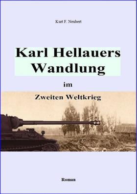 Karl Hellauers Wandlung im Zweiten Weltkrieg