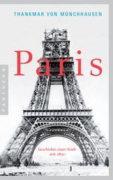Paris - Geschichte einer Stadt seit 1800