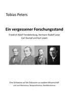 Tobias Peters: Ein vergessener Forschungsstand - Friedrich Adolf Trendelenburg, Hermann Rudolf Lotze, Carl Stumpf und Kurt Lewin 