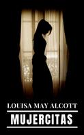 Louisa May Alcott: Mujercitas 