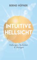Bernd Hüfner: Intuitive Hellsicht 