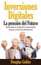 Inversiones Digitales: La pensión del Futuro? - Minimizando los riesgos HYIP y oportunidades de ganar a través de la diversificación
