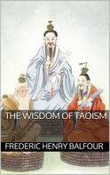 Frederic Henry Balfour: The Wisdom of Taoism 