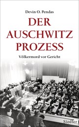 Der Auschwitz-Prozess - Völkermord vor Gericht